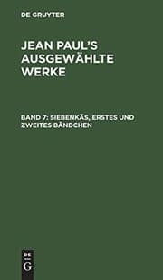 Tapa de Siebenkäs, erstes und zweites Bändchen