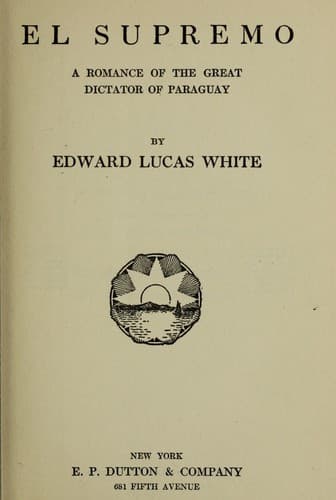 Tapa de El Supremo: a romance of the great dictator of Paraguay