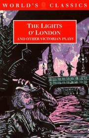 Tapa de The Lights o' London and Other Victorian Plays