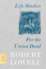 Tapa de Life Studies and For the Union Dead