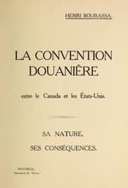 Tapa de La convention douaniere entre le Canada et les Etats-Unis.  Sa nature, ses consequences