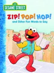 Tapa de Zip! Pop! Hop! and Other Fun Words to Say