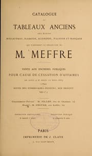 Tapa de Catalogue de tableaux anciens des écoles hollandaise, flamande, allemande, italienne et française qui composent la collection de M. Meffre