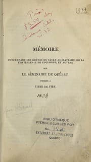 Tapa de Mémoire concernant les grèves de Sault-au-Matelot de la chatellenie de Coulonge, et autres que le Séminaire de Québec possède à titre de fief