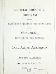 Tapa de Official souvenir program of the exercises attending the unveiling of the monument erected to the memory of Col. James Anderson by Andrew Carnegie