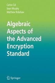 Tapa de Algebraic aspects of the Advanced Encryption Standard