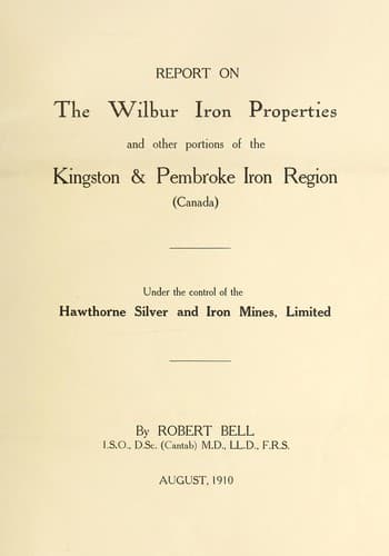 Tapa de Report on the Wilbur Iron properties and other portions of the Kingston & Pembroke iron region (Canada)