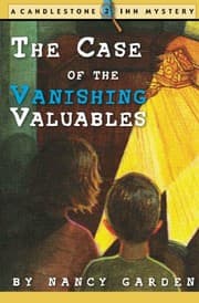 Tapa de The case of the vanishing valuables (Candlestone #2)