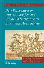 Tapa de New perspectives on human sacrifice and ritual body treatment in ancient Maya society