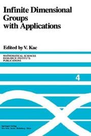 Tapa de Infinite Dimensional Groups with Applications (Mathematical Sciences Research Institute Publications) (v. 4)