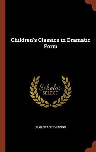 Tapa de Children's Classics in Dramatic Form