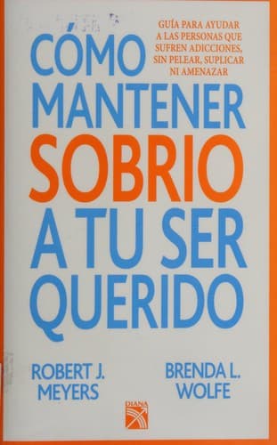 Tapa de Cómo mantener sobrio a tu ser querido