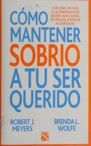 Tapa de Cómo mantener sobrio a tu ser querido