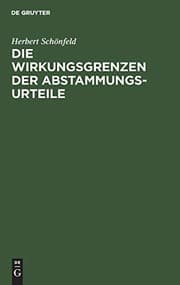 Tapa de Die Wirkungsgrenzen der Abstammungsurteile