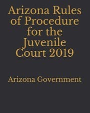 Tapa de Arizona Rules of Procedure for the Juvenile Court 2019