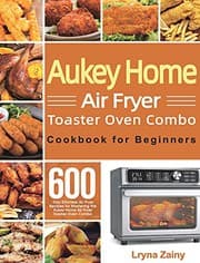 Tapa de Aukey Home Air Fryer Toaster Oven Combo Cookbook for Beginners