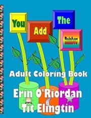 Tapa de You Add The Rainbow - Adult Coloring Book
