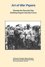 Tapa de Art of War Papers Closing the Security Gap Building Irregular Security Forces