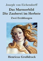 Tapa de Das Marmorbild / Die Zauberei im Herbste