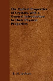 Tapa de The Optical Properties of Crystals, with a General Introduction to Their Physical Properties