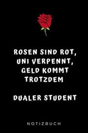 Tapa de ROSEN SIND ROT, UNI VERPENNT, GELD KOMMT TROTZDEM, DUALER STUDENT