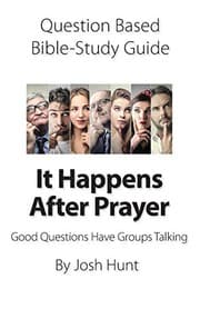 Tapa de Question-based Bible Study Guide -- It Happens After Prayer