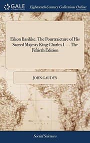 Tapa de Eikon Basilike. the Pourtraicture of His Sacred Majesty King Charles I. ... the Fiftieth Edition