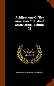 Tapa de Publications Of The American Statistical Association, Volume 11