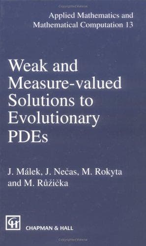 Tapa de Weak and Measure-Valued Solutions to Evolutionary PDEs (Applied Mathematics and Mathematical Computation Series)
