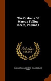 Tapa de The Orations Of Marcus Tullius Cicero, Volume 1