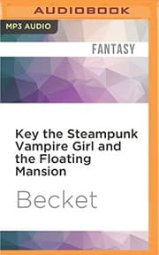 Tapa de Key the Steampunk Vampire Girl and the Floating Mansion