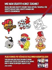 Tapa de Wie Man Graffiti-Kunst Zeichnet (Dieses Wie Man Graffiti Zeichnet Buch Enthält Beispiele für Graffiti-Buchstaben, Graffiti-Namen Und ... verschiedene Graffiti-Tags