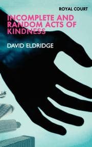 Tapa de Royal Court Theatre presents Incomplete And  Random Acts of Kindness