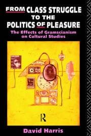 Tapa de From class struggle to the politics of pleasure