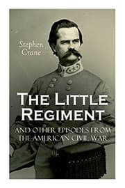 Tapa de The Little Regiment and Other Episodes from the American Civil War