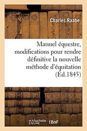 Tapa de Manuel équestre, modifications pour rendre définitive la nouvelle méthode d'équitation provisoire