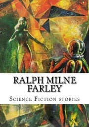 Tapa de Ralph Milne Farley, Science Fiction stories