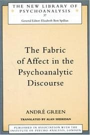 Tapa de The Fabric of Affect in the Psychoanalytic Discourse (New Library of Psychoanalysis)