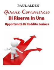 Tapa de Girare Commercio Di Riserva In Una Opportunità Di Reddito Serious