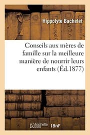 Tapa de Guide de la nourrice Conseils aux mères sur la meilleure manière de nourrir leurs enfants