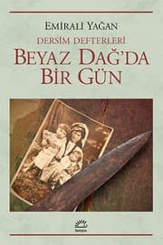 Tapa de Dersim Defterleri Beyaz Dağ'da Bir Gün