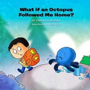 Tapa de What if an Octopus Followed Me Home?