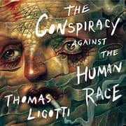 Tapa de The Conspiracy Against the Human Race Lib/E
