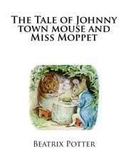 Tapa de The Tale of Johnny town mouse and Miss Moppet