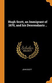 Tapa de Hugh Scott, an Immigrant of 1670, and his Descendants ..