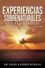 Tapa de Experiencias Sobrenaturales con el Dios Vivo