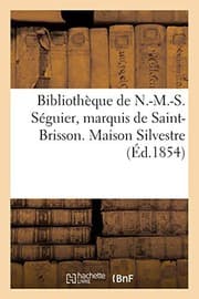 Tapa de Bibliothèque de N.-M.-S. Séguier, marquis de Saint-Brisson. Maison Silvestre