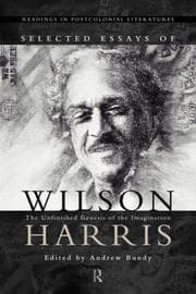 Tapa de Selected essays of Wilson Harris