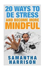 Tapa de 20 Ways to De Stress and Become More Mindful