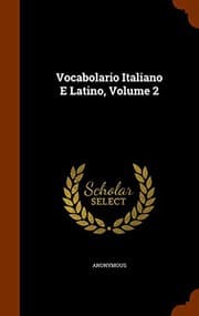 Tapa de Vocabolario Italiano E Latino, Volume 2